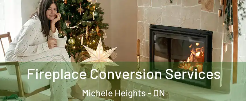  Fireplace Conversion Services Michele Heights - ON