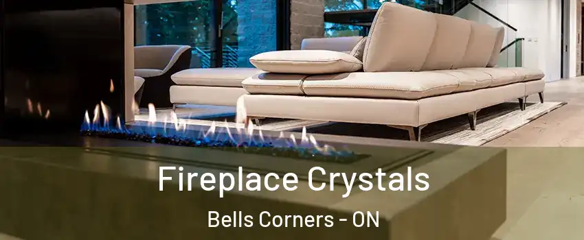  Fireplace Crystals Bells Corners - ON