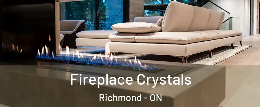  Fireplace Crystals Richmond - ON