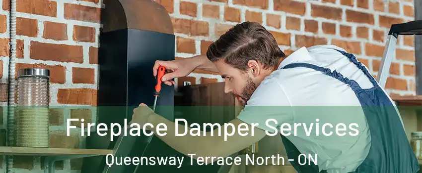  Fireplace Damper Services Queensway Terrace North - ON