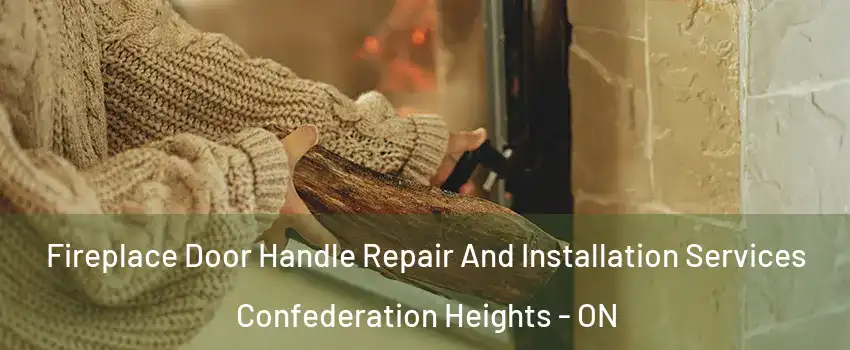  Fireplace Door Handle Repair And Installation Services Confederation Heights - ON