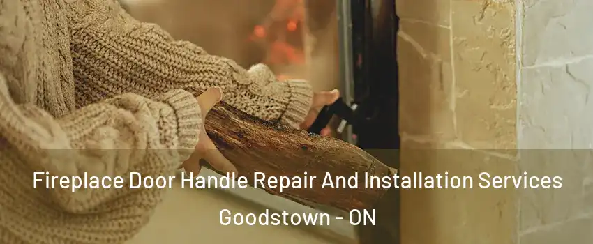  Fireplace Door Handle Repair And Installation Services Goodstown - ON