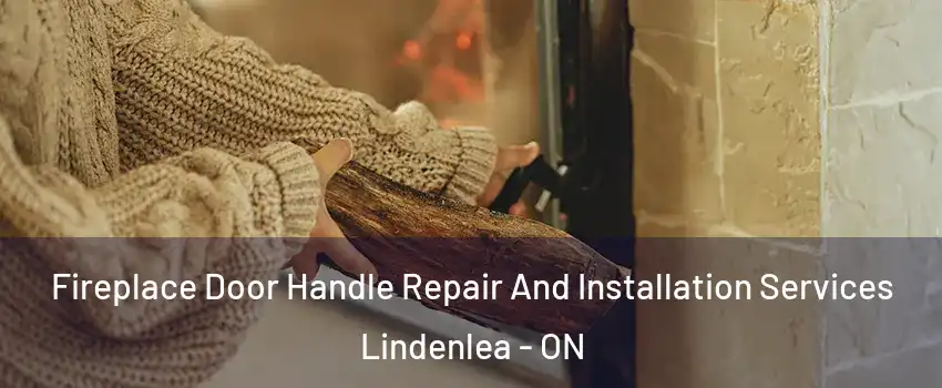  Fireplace Door Handle Repair And Installation Services Lindenlea - ON