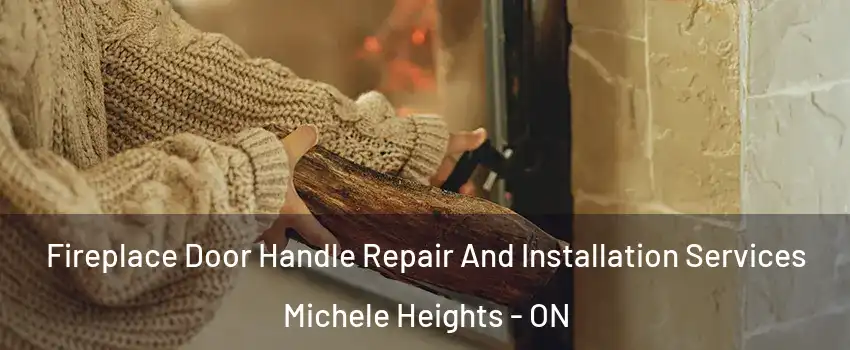  Fireplace Door Handle Repair And Installation Services Michele Heights - ON