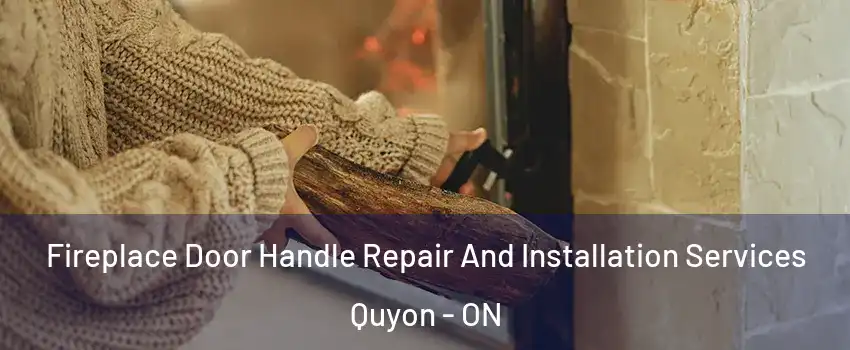  Fireplace Door Handle Repair And Installation Services Quyon - ON