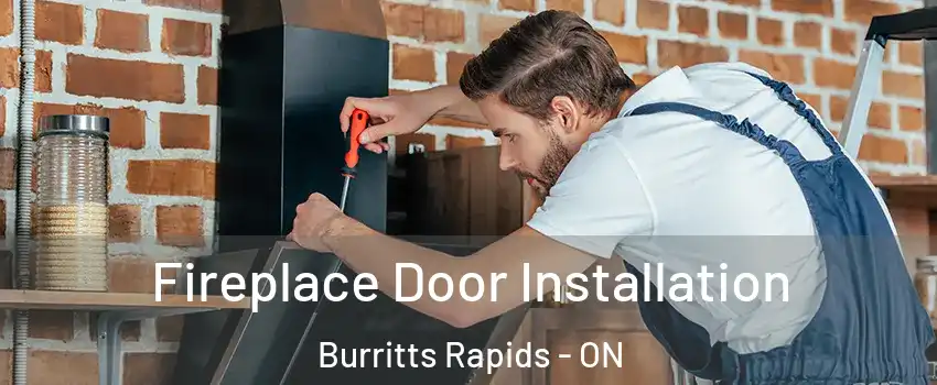  Fireplace Door Installation Burritts Rapids - ON