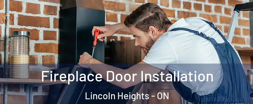  Fireplace Door Installation Lincoln Heights - ON