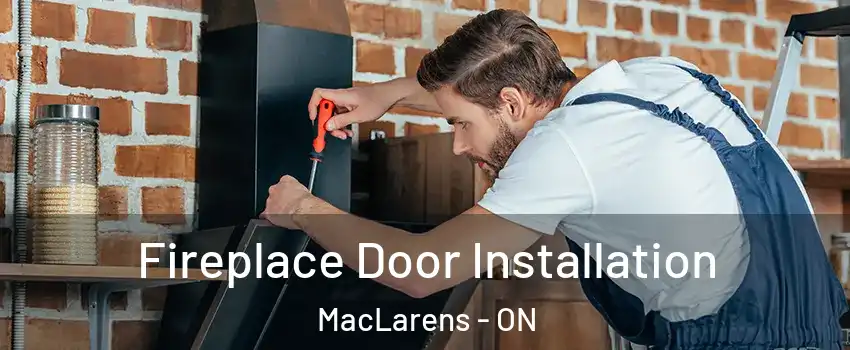  Fireplace Door Installation MacLarens - ON