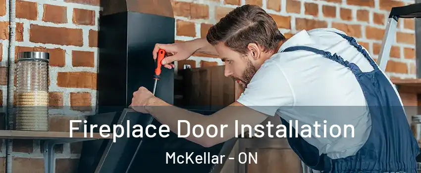  Fireplace Door Installation McKellar - ON