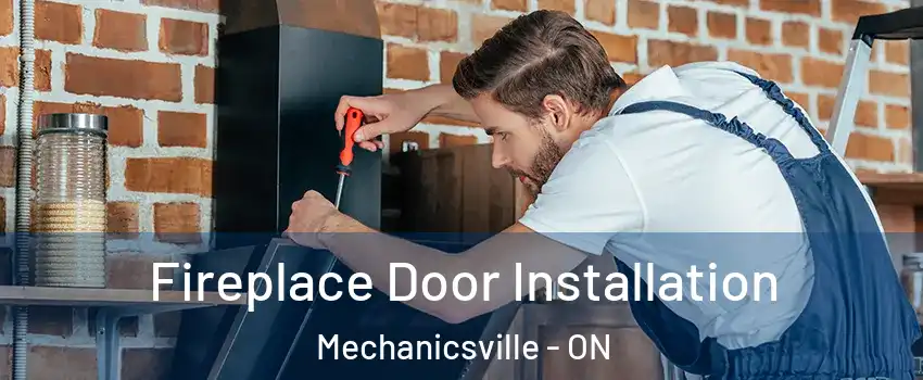  Fireplace Door Installation Mechanicsville - ON