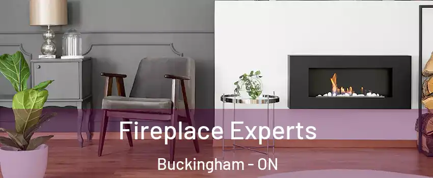  Fireplace Experts Buckingham - ON