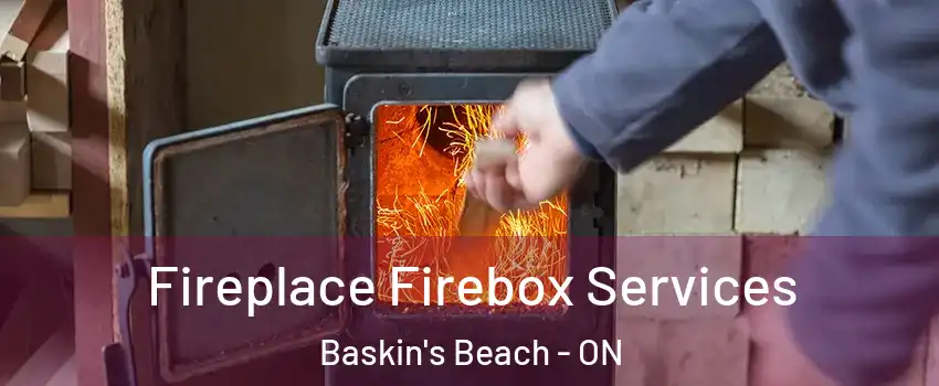  Fireplace Firebox Services Baskin's Beach - ON