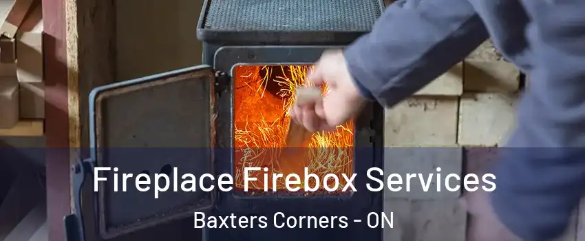  Fireplace Firebox Services Baxters Corners - ON