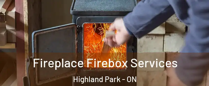  Fireplace Firebox Services Highland Park - ON