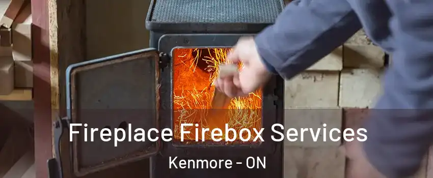  Fireplace Firebox Services Kenmore - ON