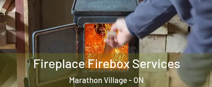  Fireplace Firebox Services Marathon Village - ON