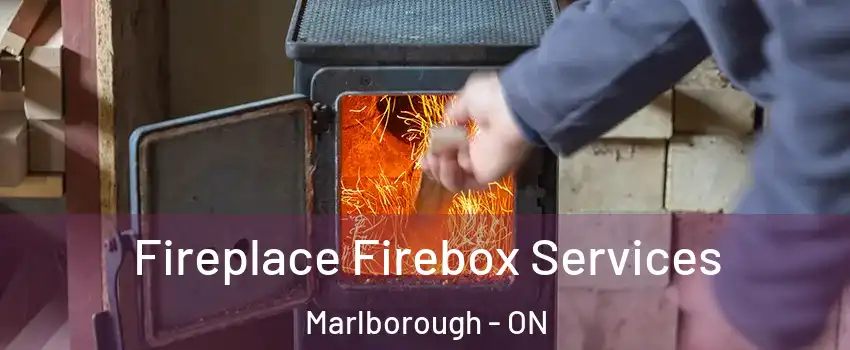  Fireplace Firebox Services Marlborough - ON