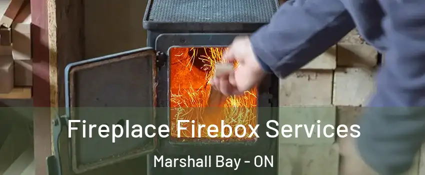  Fireplace Firebox Services Marshall Bay - ON