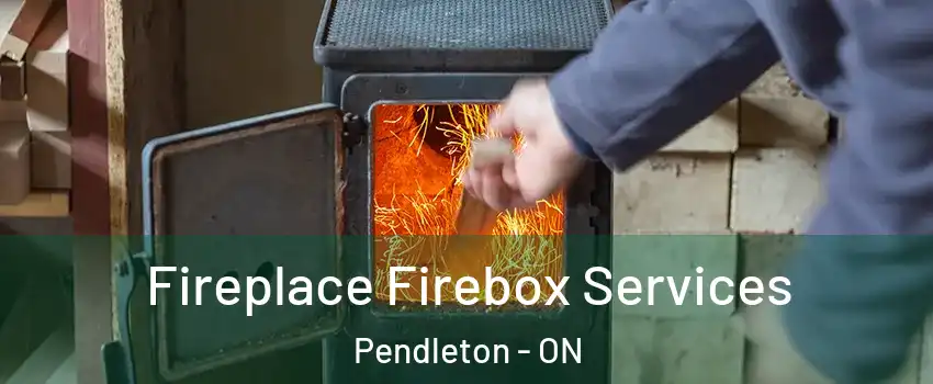  Fireplace Firebox Services Pendleton - ON