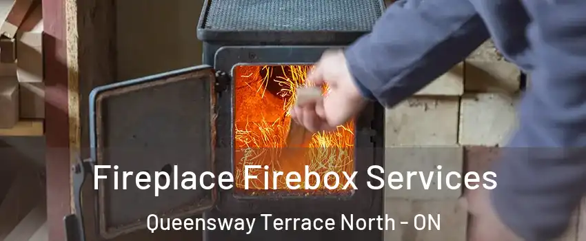  Fireplace Firebox Services Queensway Terrace North - ON