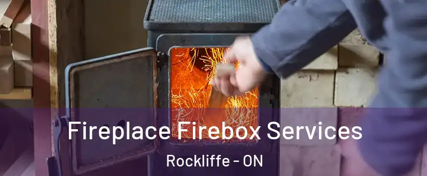  Fireplace Firebox Services Rockliffe - ON