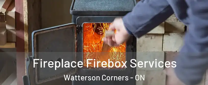  Fireplace Firebox Services Watterson Corners - ON