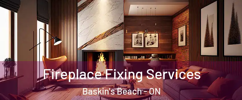  Fireplace Fixing Services Baskin's Beach - ON