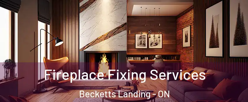  Fireplace Fixing Services Becketts Landing - ON