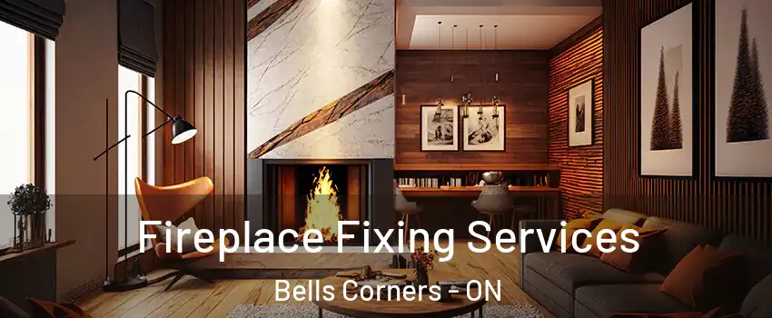  Fireplace Fixing Services Bells Corners - ON