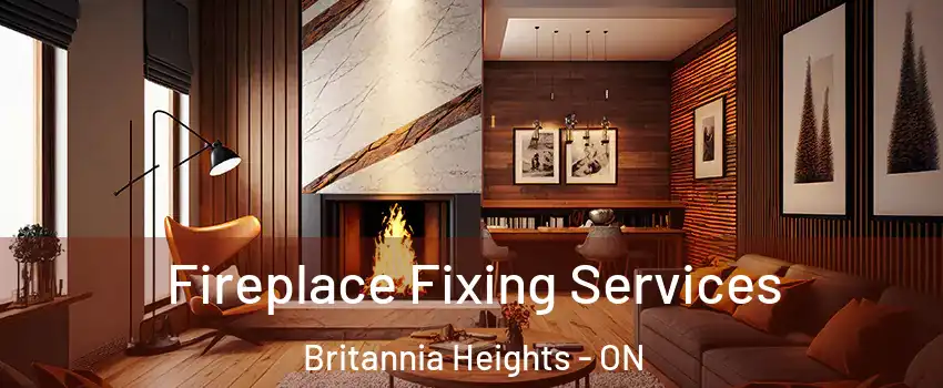  Fireplace Fixing Services Britannia Heights - ON