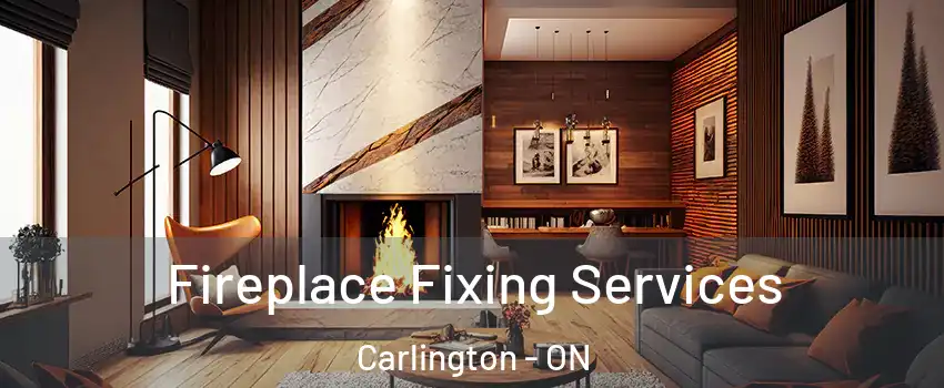  Fireplace Fixing Services Carlington - ON