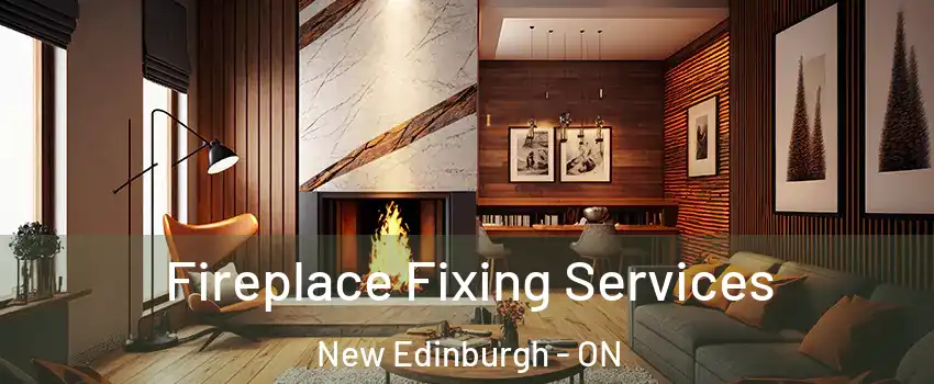  Fireplace Fixing Services New Edinburgh - ON