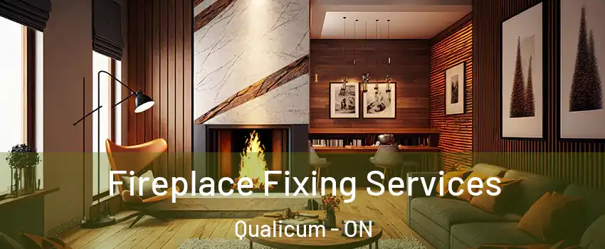  Fireplace Fixing Services Qualicum - ON