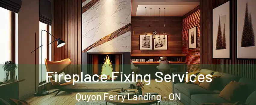  Fireplace Fixing Services Quyon Ferry Landing - ON