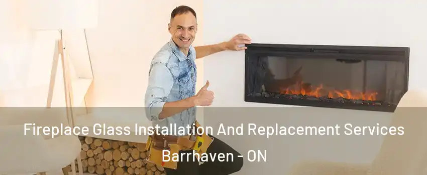  Fireplace Glass Installation And Replacement Services Barrhaven - ON