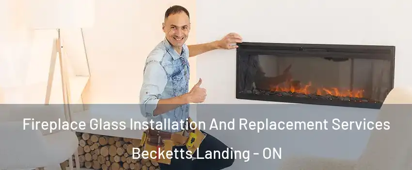  Fireplace Glass Installation And Replacement Services Becketts Landing - ON