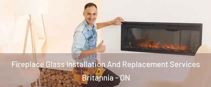  Fireplace Glass Installation And Replacement Services Britannia - ON