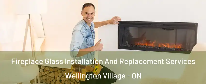  Fireplace Glass Installation And Replacement Services Wellington Village - ON