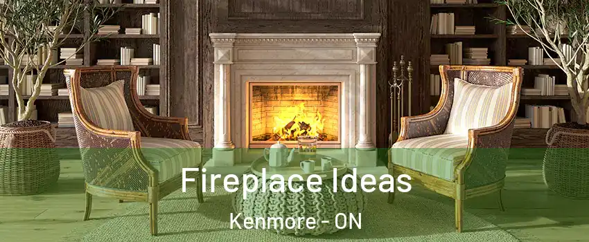  Fireplace Ideas Kenmore - ON