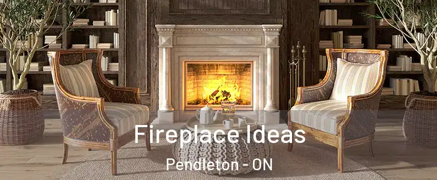  Fireplace Ideas Pendleton - ON