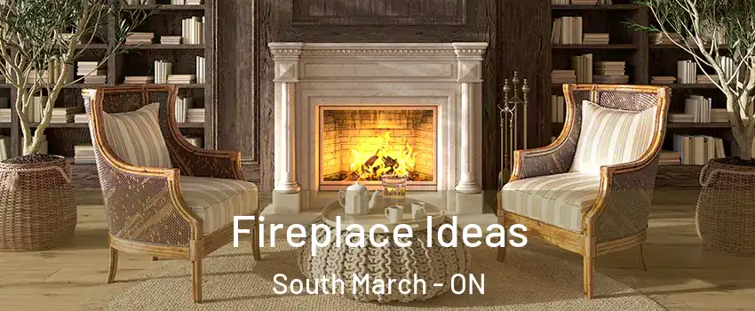  Fireplace Ideas South March - ON