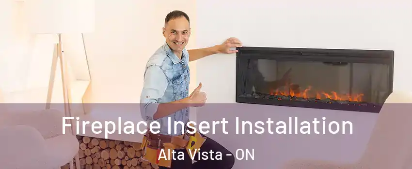  Fireplace Insert Installation Alta Vista - ON