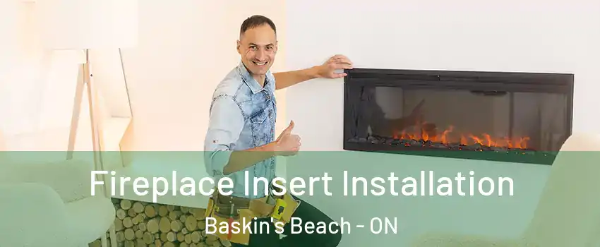  Fireplace Insert Installation Baskin's Beach - ON