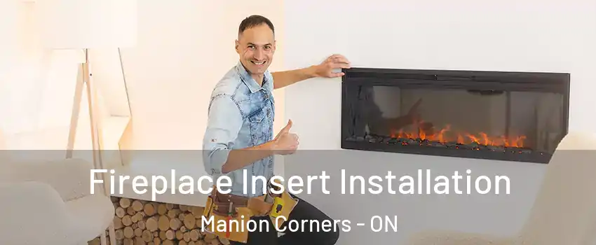  Fireplace Insert Installation Manion Corners - ON