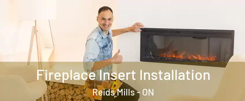  Fireplace Insert Installation Reids Mills - ON