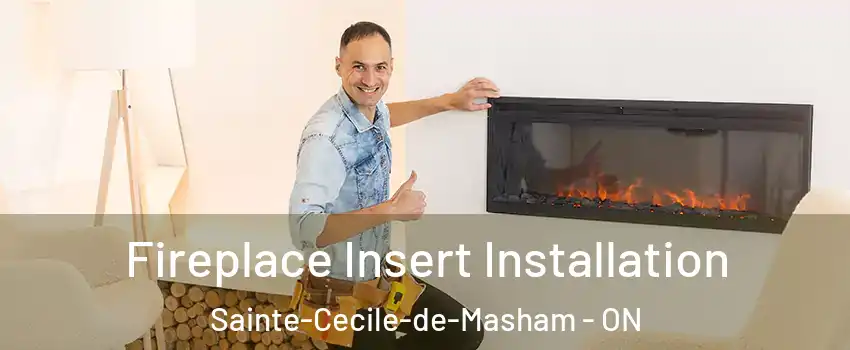  Fireplace Insert Installation Sainte-Cecile-de-Masham - ON