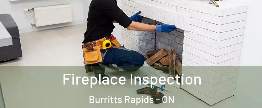  Fireplace Inspection Burritts Rapids - ON