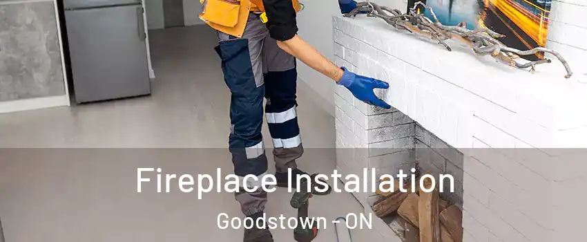  Fireplace Installation Goodstown - ON