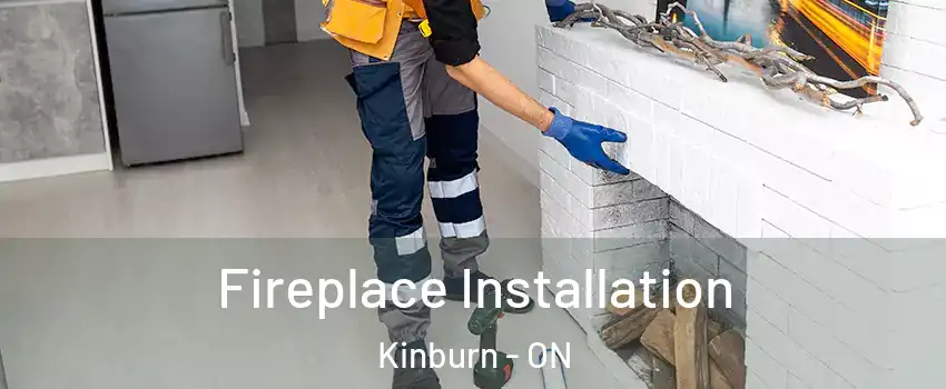  Fireplace Installation Kinburn - ON