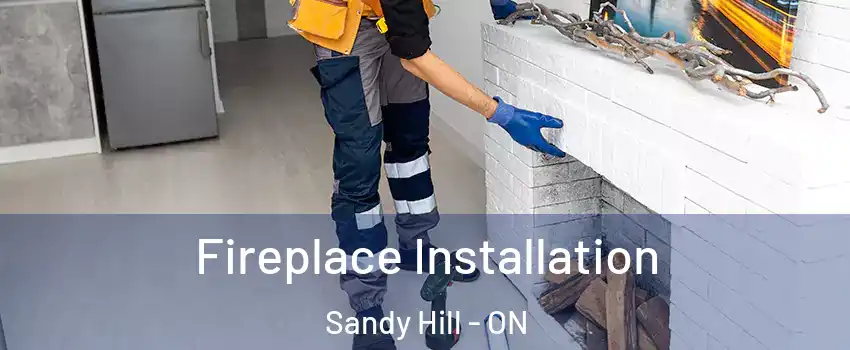  Fireplace Installation Sandy Hill - ON